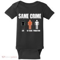 Same Crime Life 15 Years Probation Equality Baby Bodysuit thumb 0