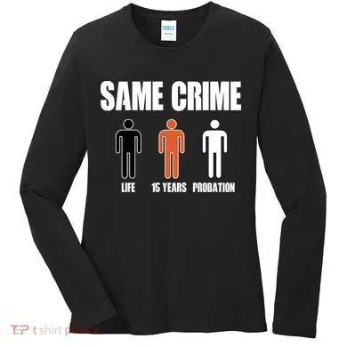 Same Crime Life 15 Years Probation Equality Women's Long Sleeve Shirt