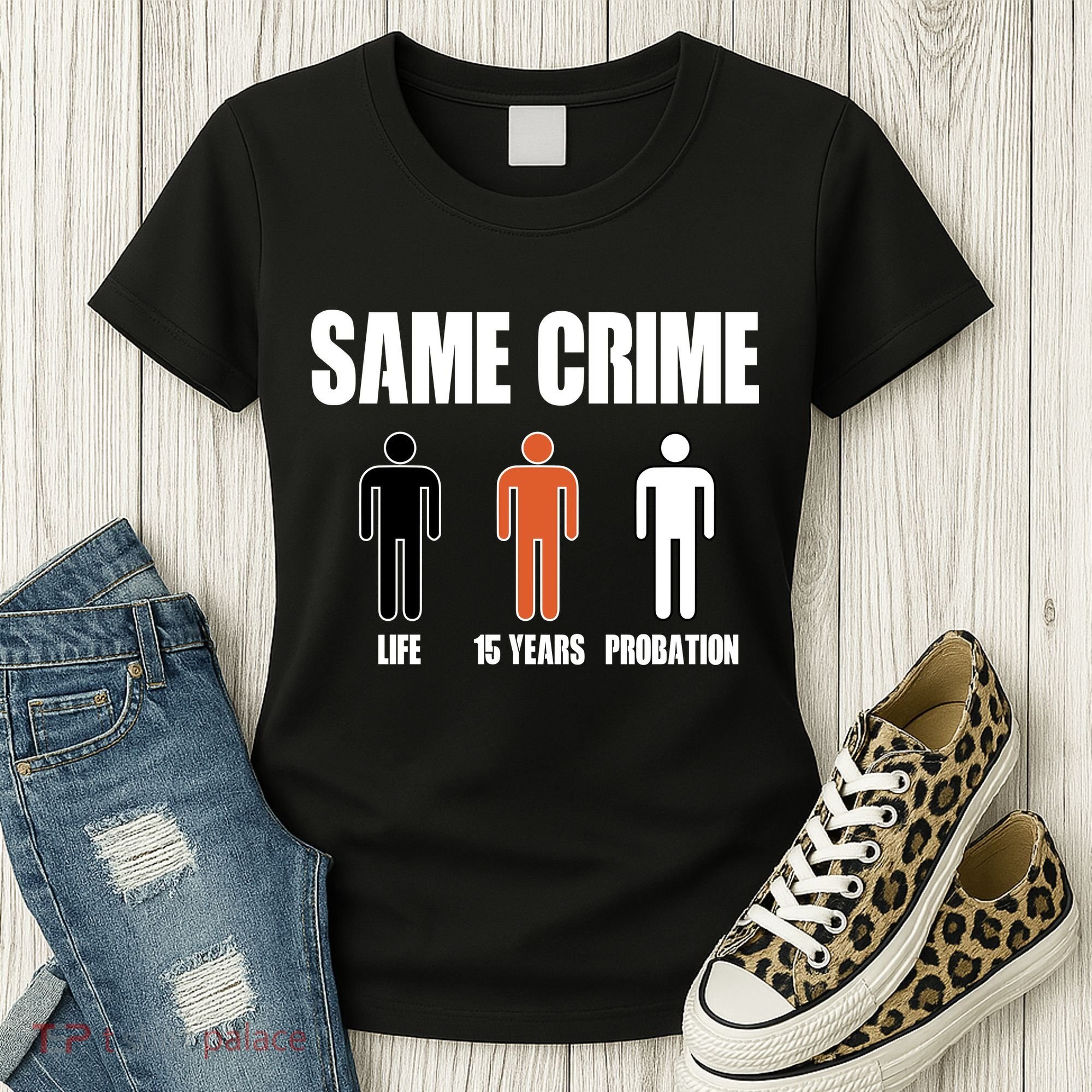 Same Crime Life 15 Years Probation Equality Women's T-Shirt