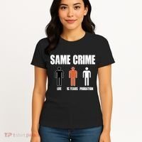 Same Crime Life 15 Years Probation Equality Women's T-Shirt thumb 4