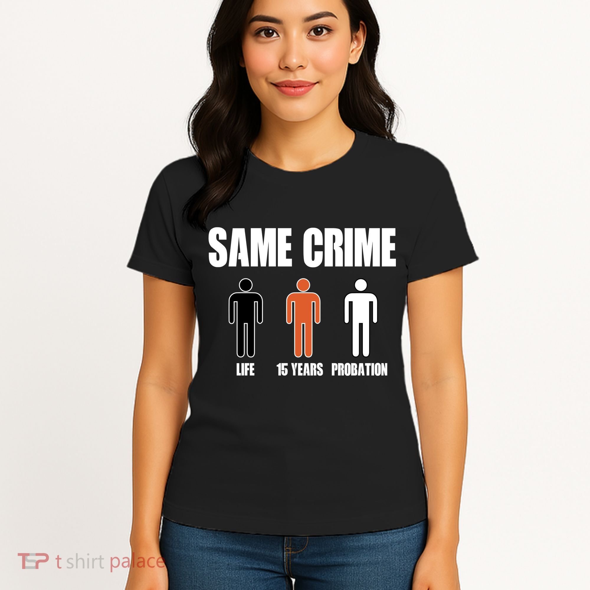 Same Crime Life 15 Years Probation Equality Women's T-Shirt