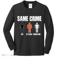 Same Crime Life 15 Years Probation Equality Kids Long Sleeve Shirt thumb 0