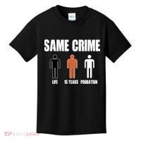 Same Crime Life 15 Years Probation Equality Kids T-Shirt thumb 0