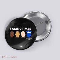 Same Crimes Black Lives Matter Button thumb 0