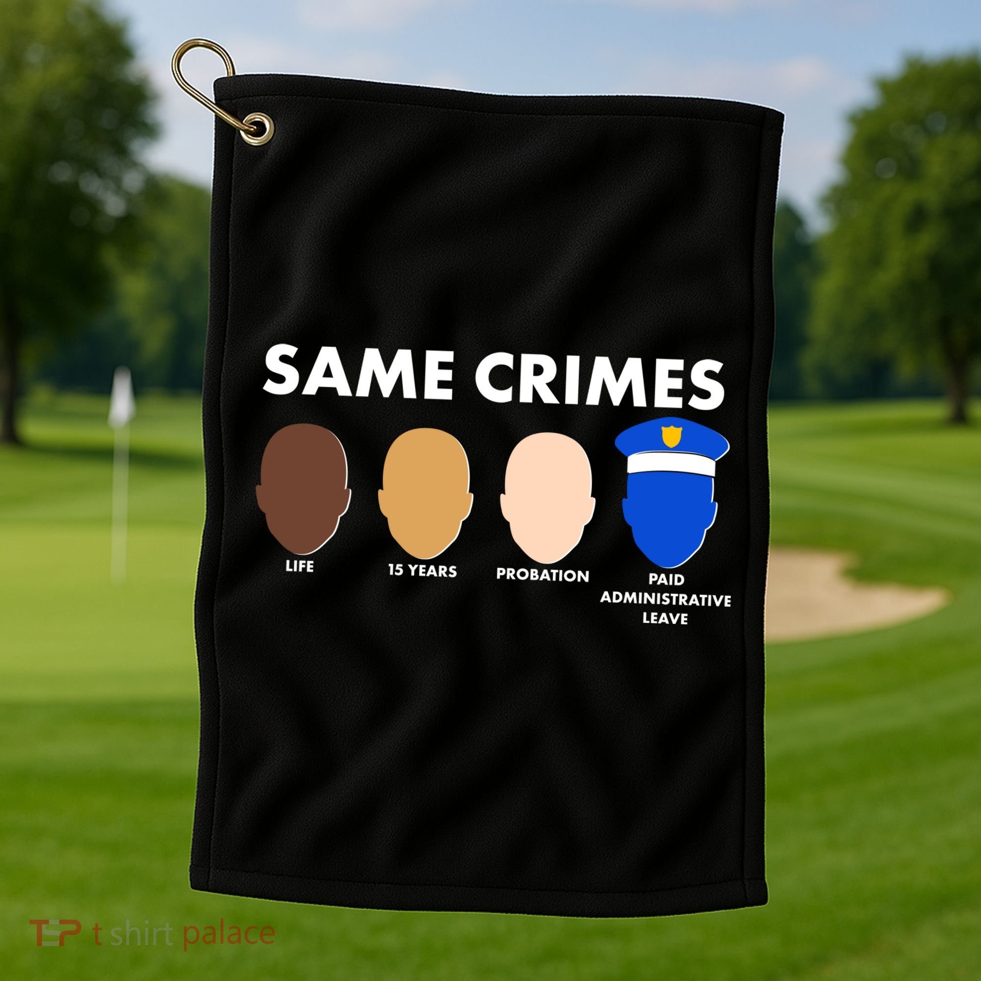 Same Crimes Black Lives Matter Golf Towel