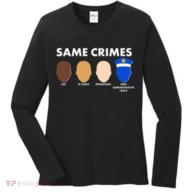 Same Crimes Black Lives Matter Women's Long Sleeve Shirt