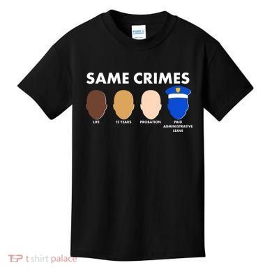 Same Crimes Black Lives Matter Kids T-Shirt