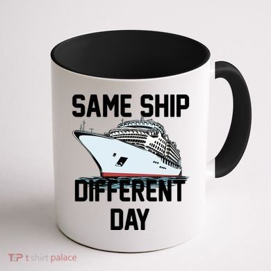 Same Ship Different Day Coffee Mug back