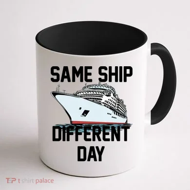 Same Ship Different Day Coffee Mug back