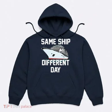 Same Ship Different Day Hoodie
