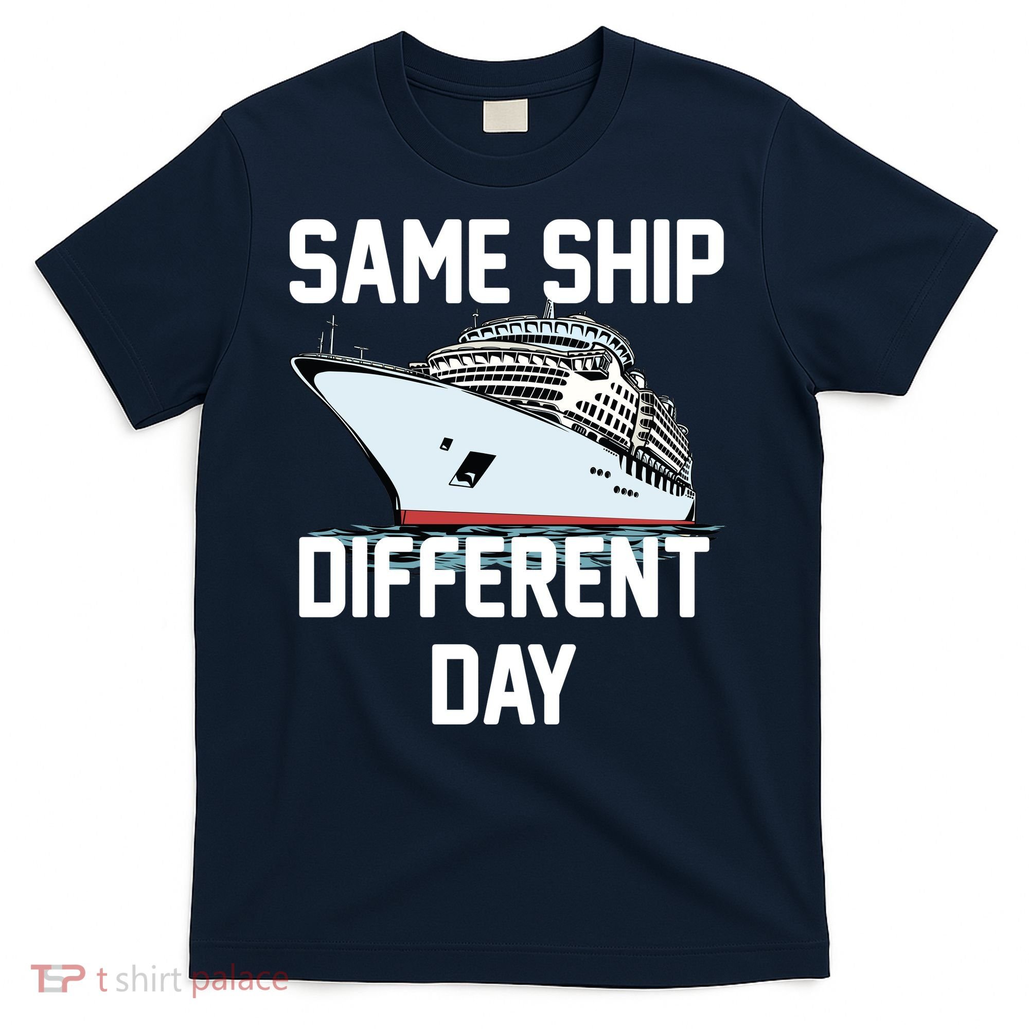 Same Ship Different Day T-Shirt