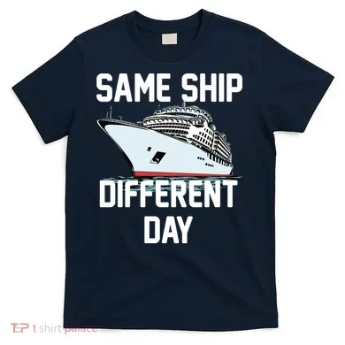 Same Ship Different Day T-Shirt
