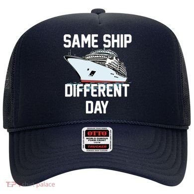 Same Ship Different Day Hat