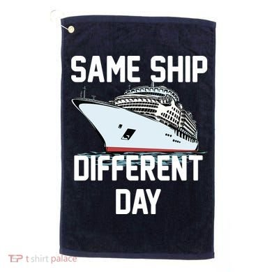 Same Ship Different Day Golf Towel