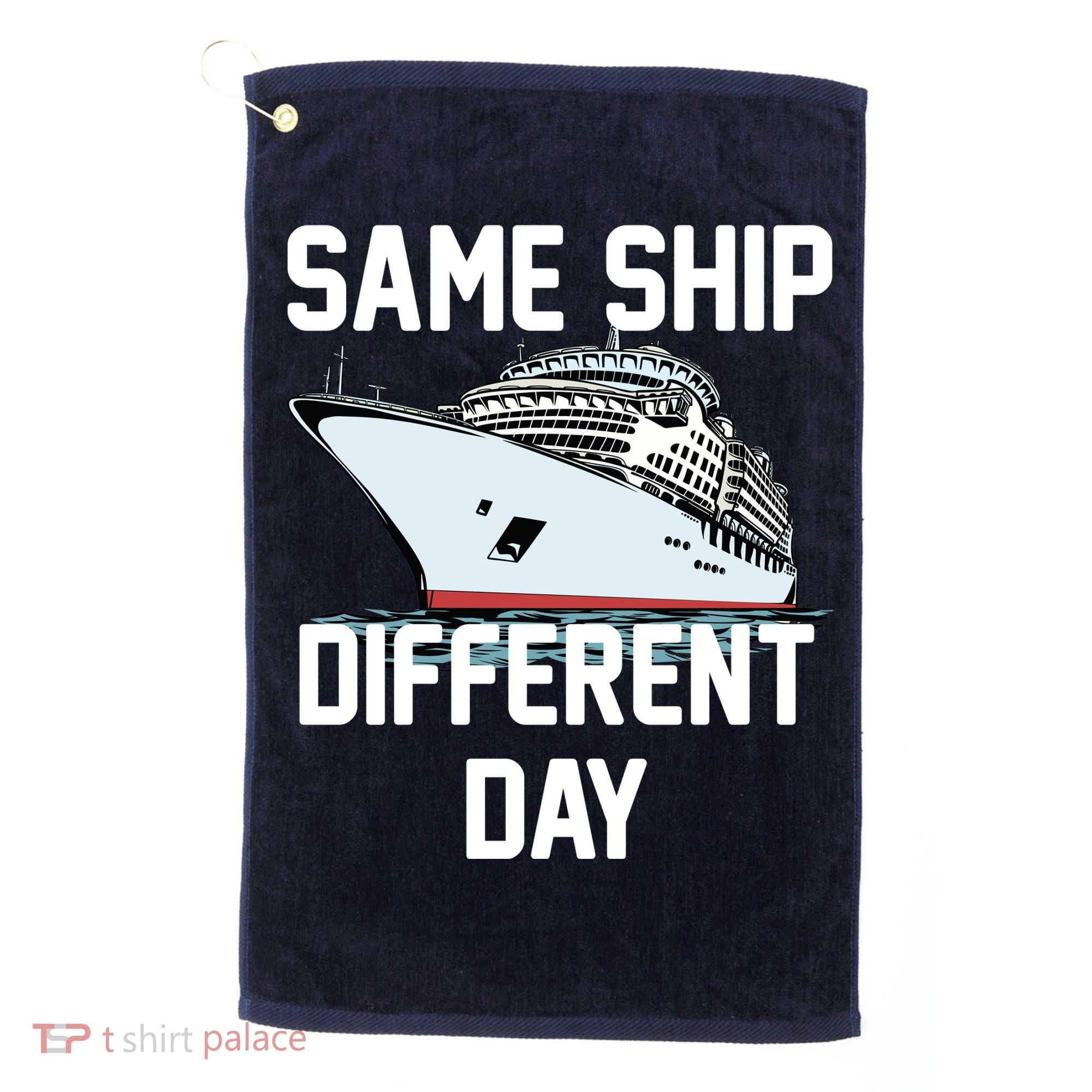 Same Ship Different Day Golf Towel