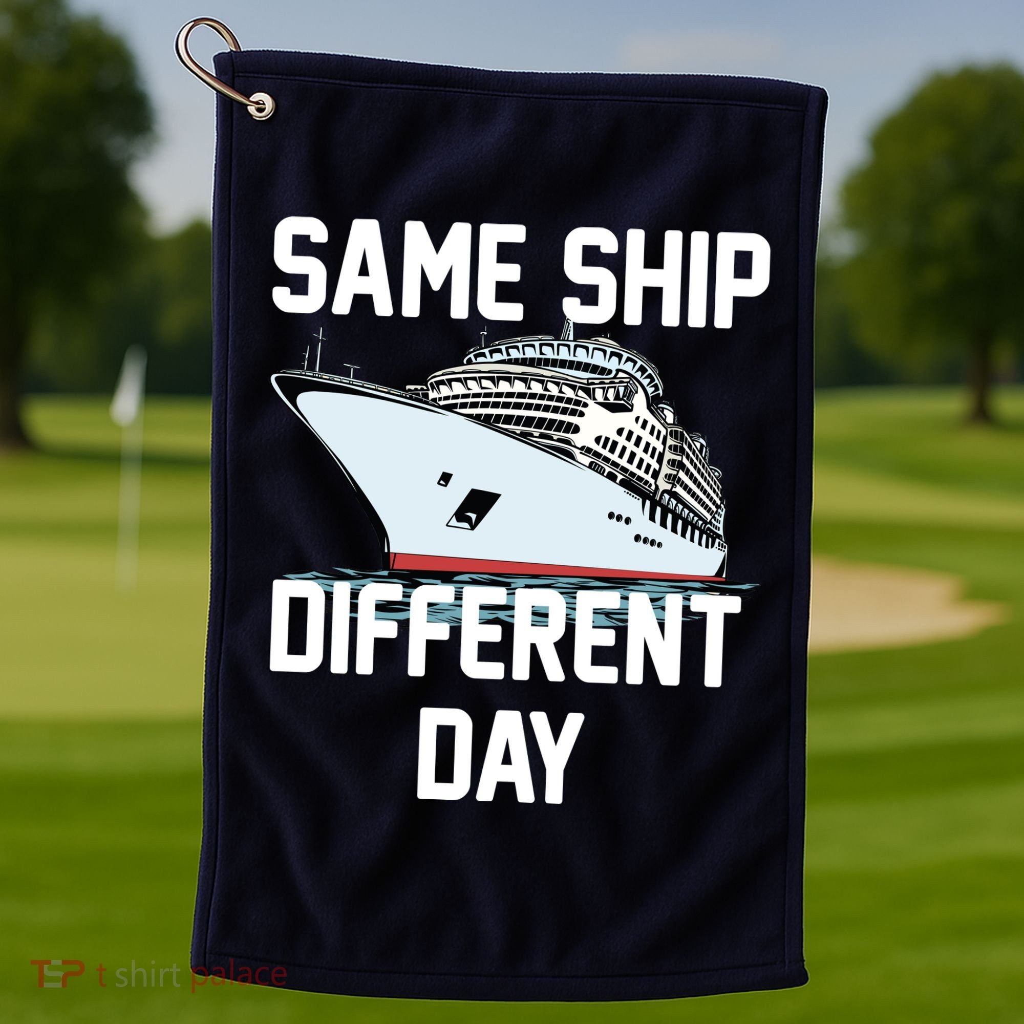 Same Ship Different Day Golf Towel