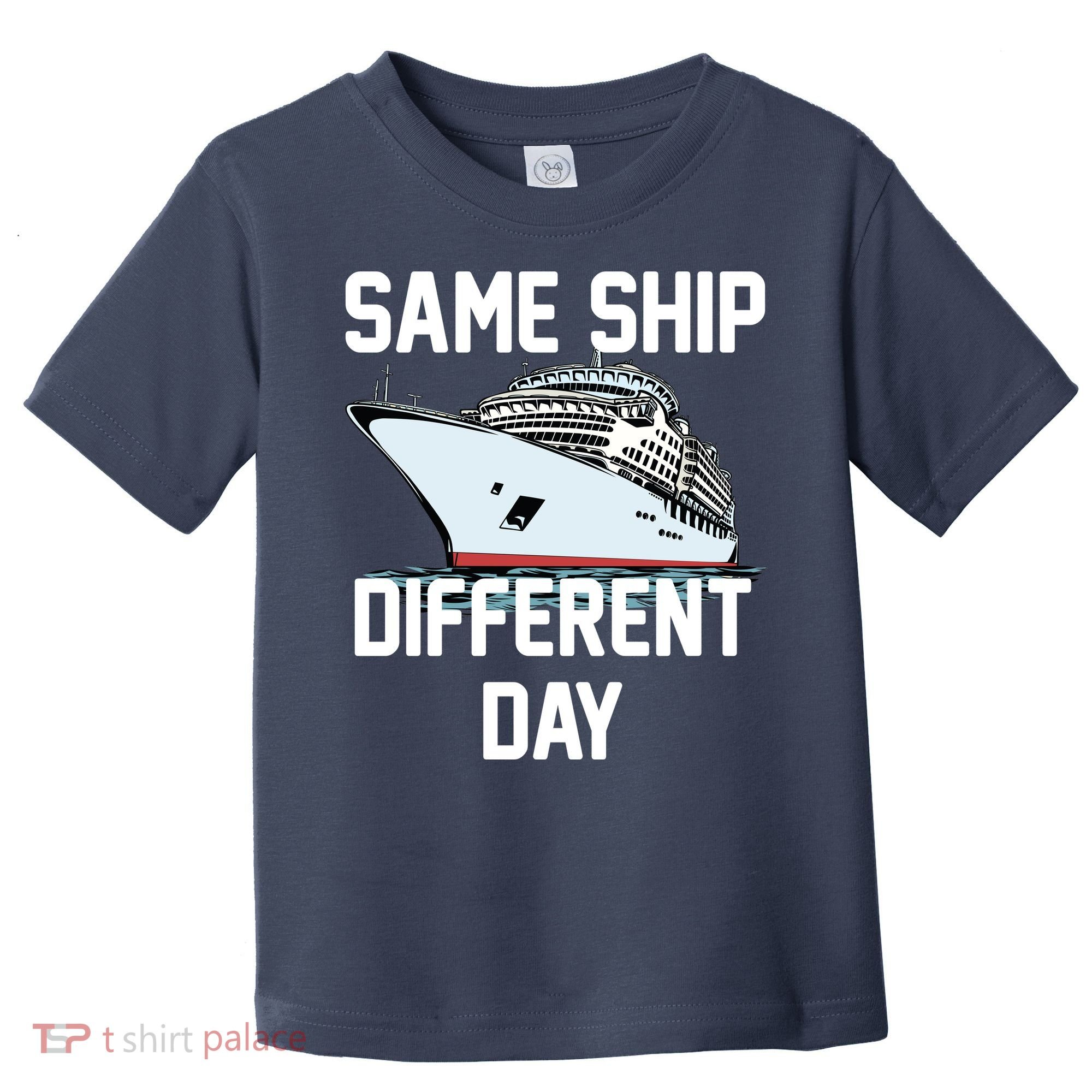 Same Ship Different Day Toddler T-Shirt