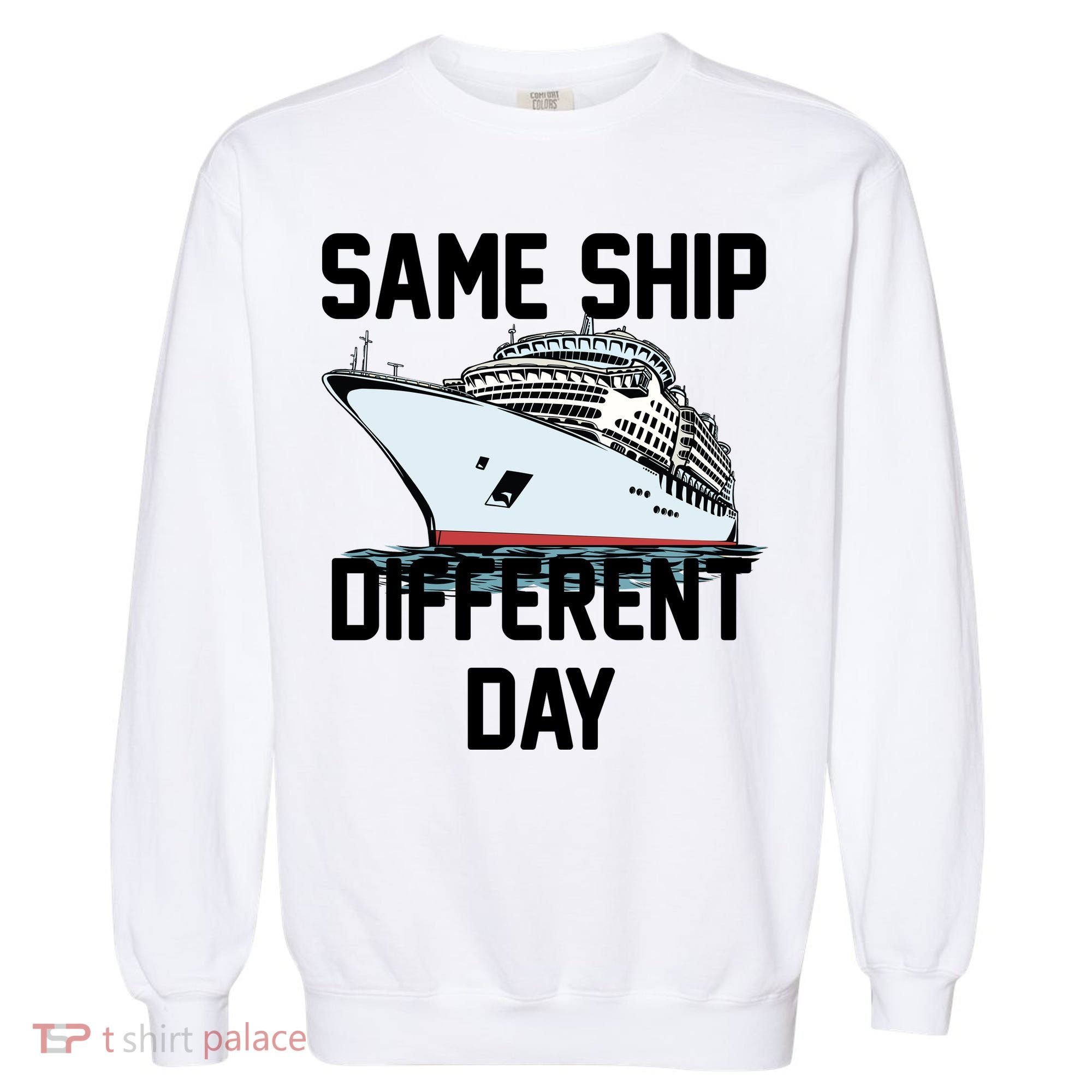 Same Ship Different Day Garment-Dyed Sweatshirt