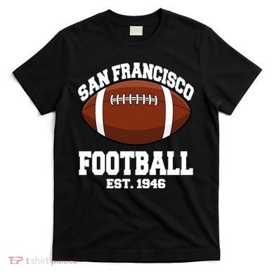 San Francisco Football Est. 1946 T-Shirt