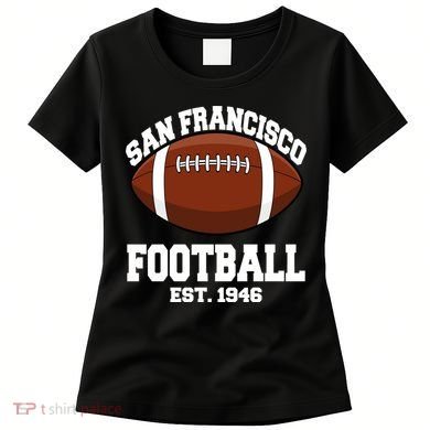 San Francisco Football Est. 1946 Women's T-Shirt
