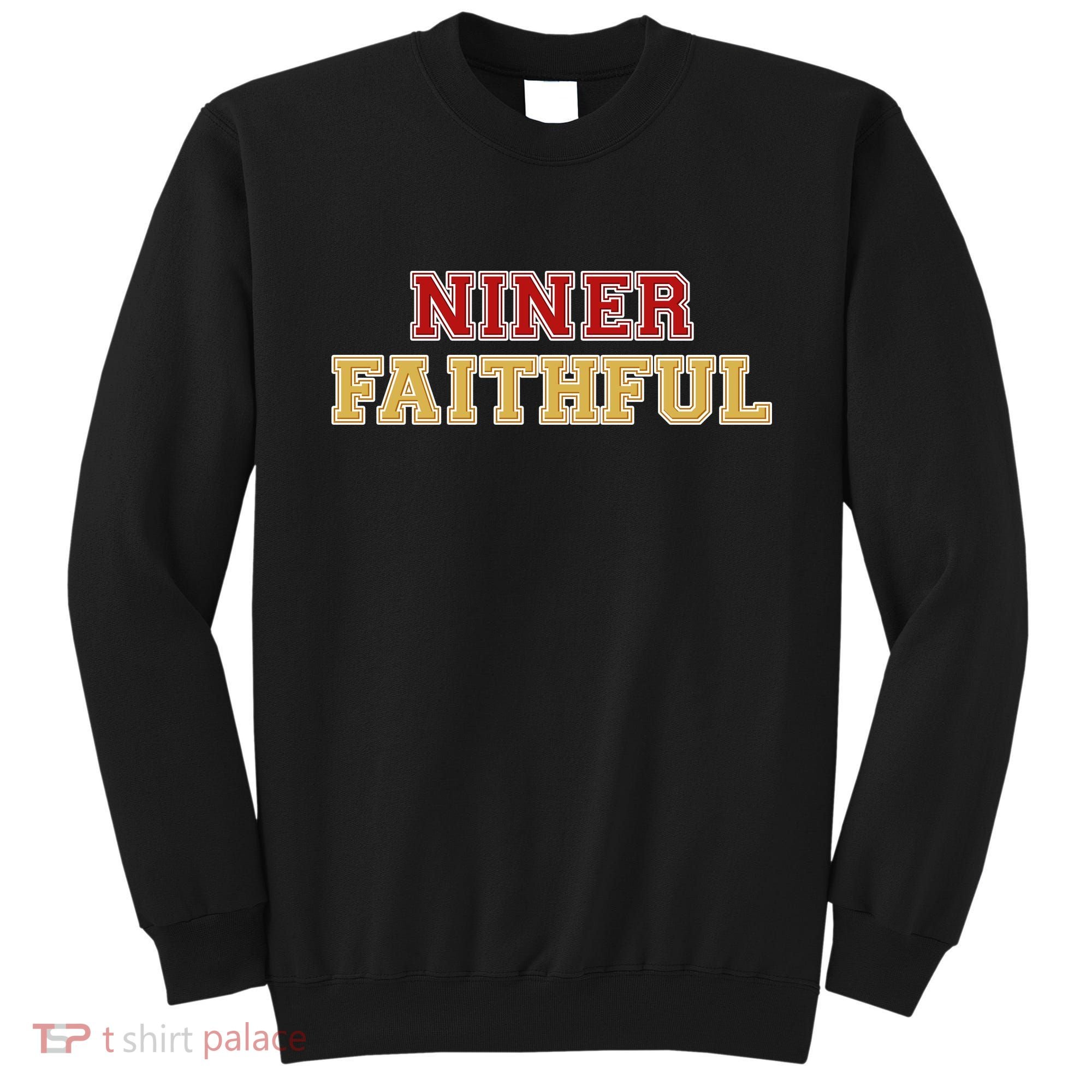 San Francisco Niner Faithful Sweatshirt