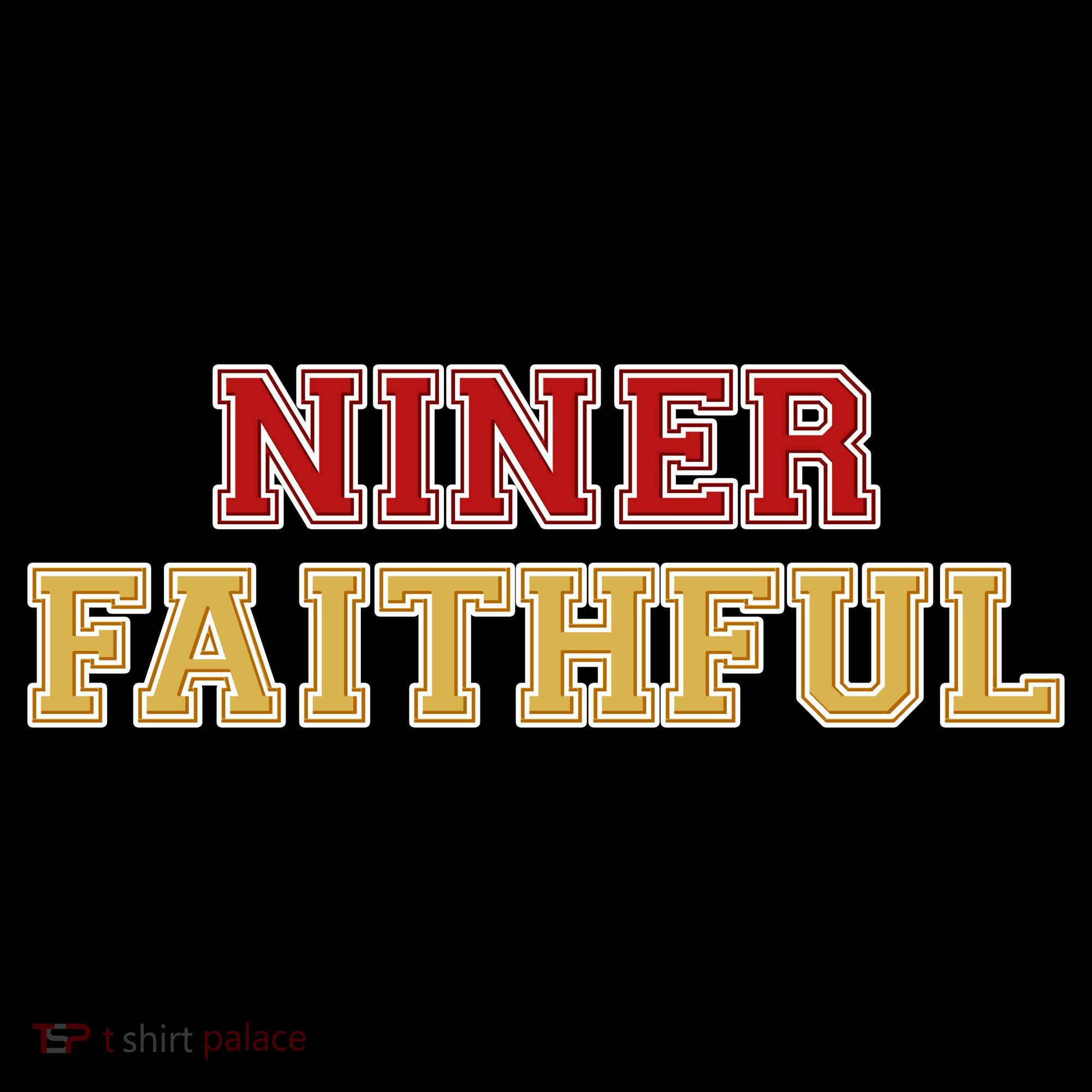 San Francisco Niner Faithful T-Shirt