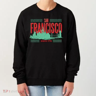 San Francisco Since 1776 Women's Sweatshirt