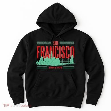 San Francisco Since 1776 Hoodie