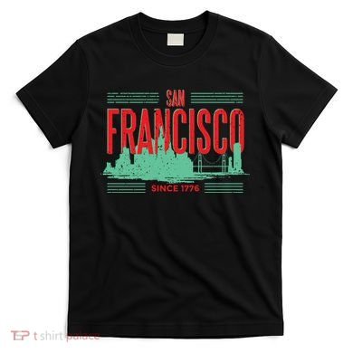 San Francisco Since 1776 T-Shirt