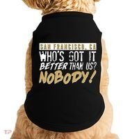 San Francisco Who's Got It Better Than Us Nobody Doggie Tank thumb 0