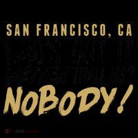 San Francisco Who's Got It Better Than Us Nobody Coffee Mug thumb 5