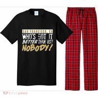 San Francisco Who's Got It Better Than Us Nobody Pajama Set thumb 0