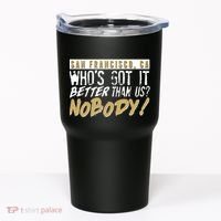 San Francisco Who's Got It Better Than Us Nobody Tumbler thumb 0