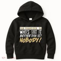 San Francisco Who's Got It Better Than Us Nobody Kids Hoodie thumb 0