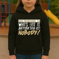 San Francisco Who's Got It Better Than Us Nobody Kids Hoodie thumb 3