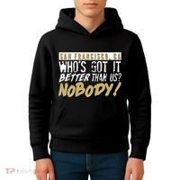 San Francisco Who's Got It Better Than Us Nobody Kids Hoodie thumb 4