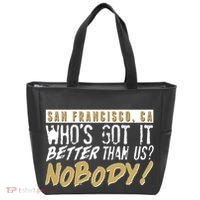 San Francisco Who's Got It Better Than Us Nobody Tote Bag thumb 0