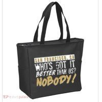 San Francisco Who's Got It Better Than Us Nobody Tote Bag thumb 2