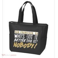 San Francisco Who's Got It Better Than Us Nobody Tote Bag thumb 3