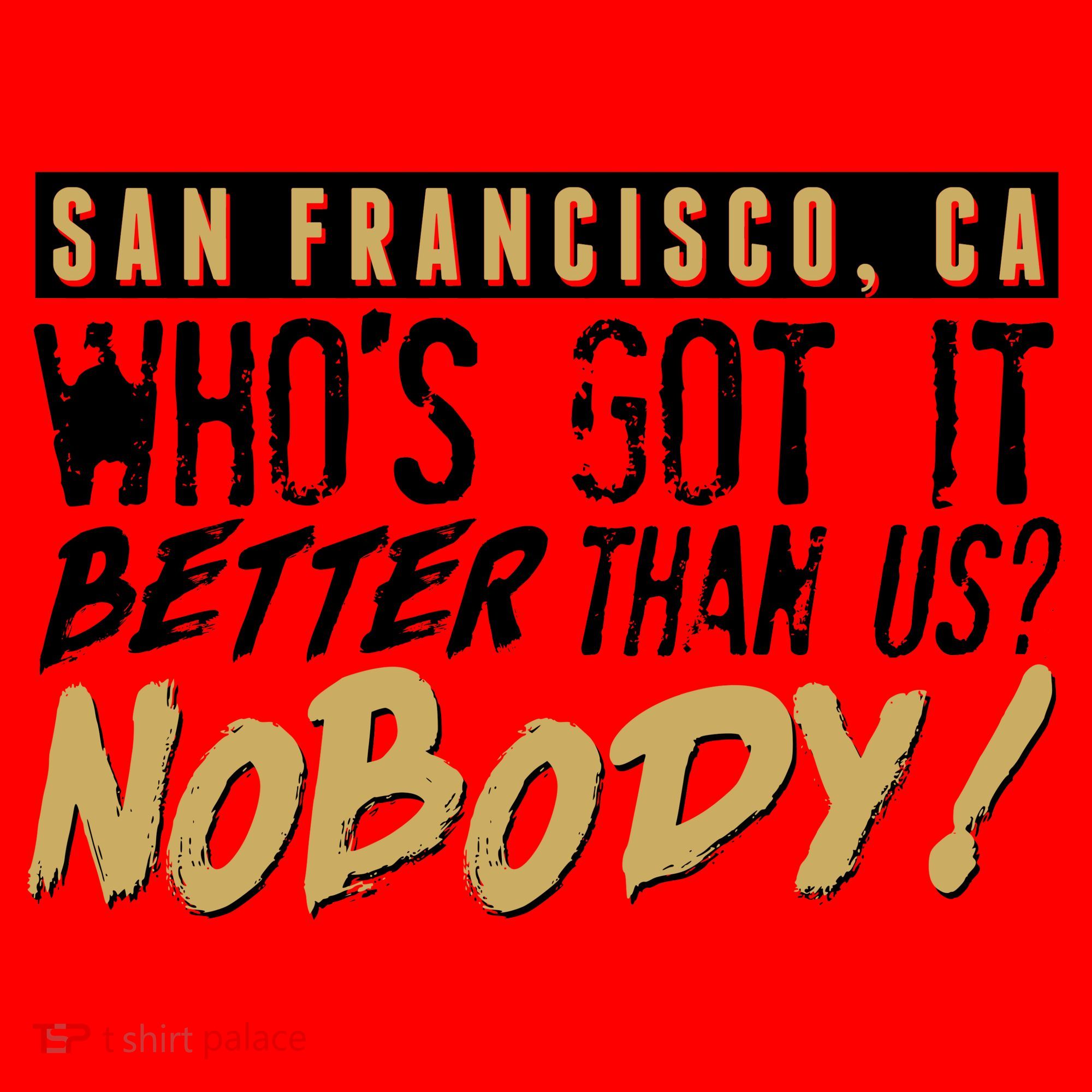 San Francisco Who's Got It Better Than Us Nobody Santa Hat