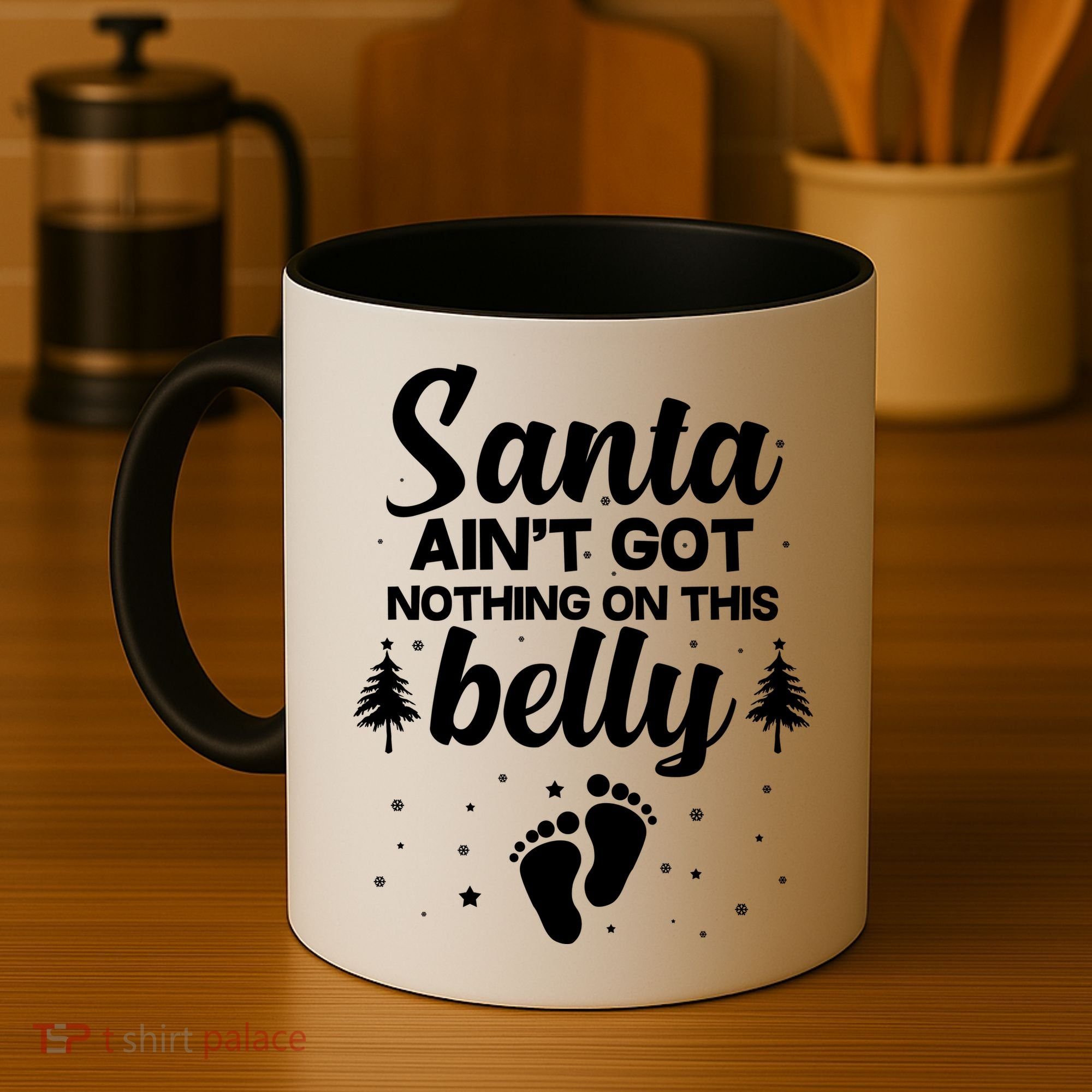 Santa Ain't Got Nothing On This Belly Coffee Mug
