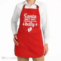 Santa Ain't Got Nothing On This Belly Apron thumb 2