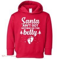 Santa Ain't Got Nothing On This Belly Toddler Hoodie thumb 0
