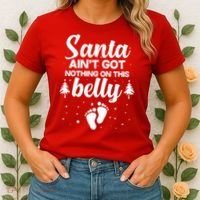 Santa Ain't Got Nothing On This Belly Women's T-Shirt thumb 2