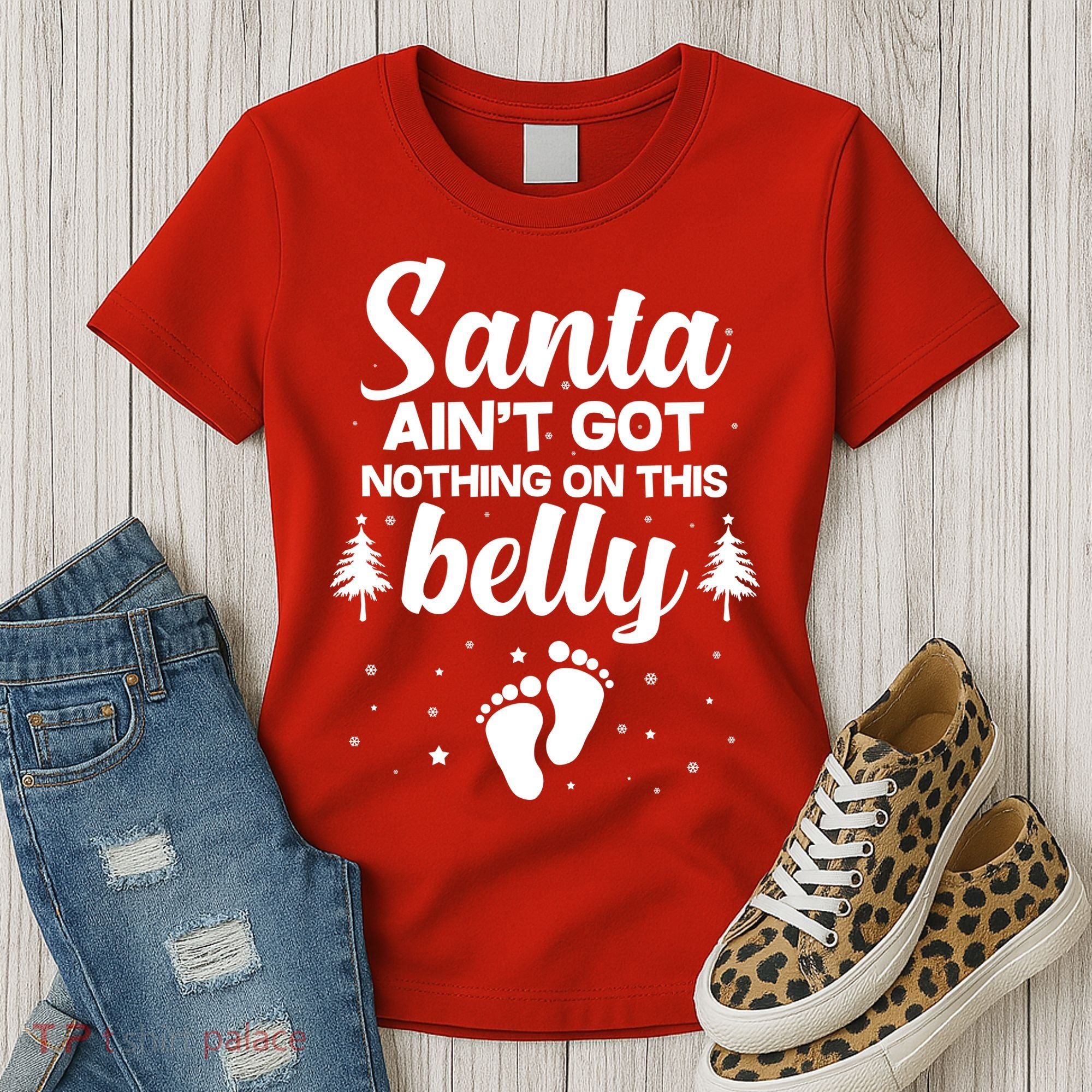 Santa Ain't Got Nothing On This Belly Women's T-Shirt