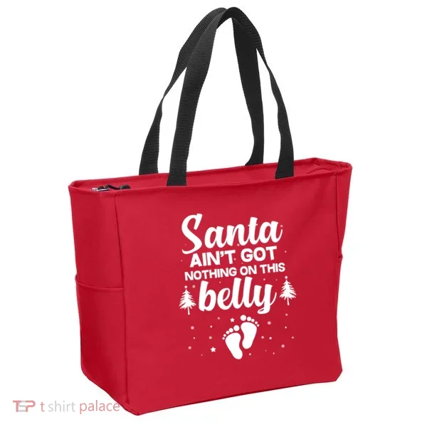 Santa Ain't Got Nothing On This Belly Tote Bag