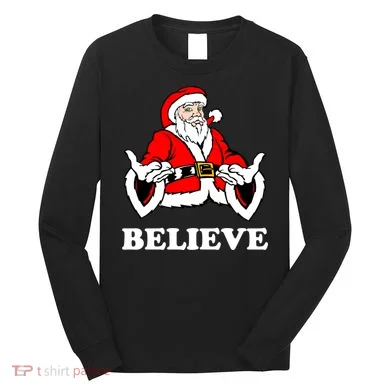 Santa Believe Long Sleeve Shirt
