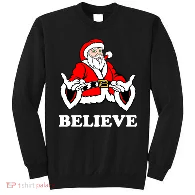 Santa Believe Sweatshirt
