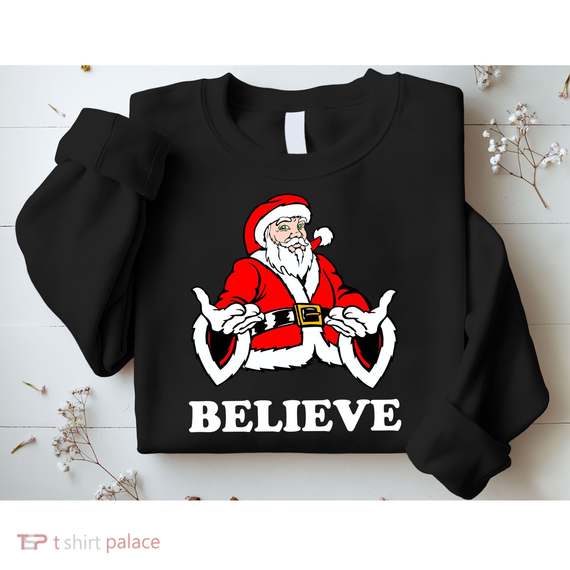 Santa Believe Sweatshirt