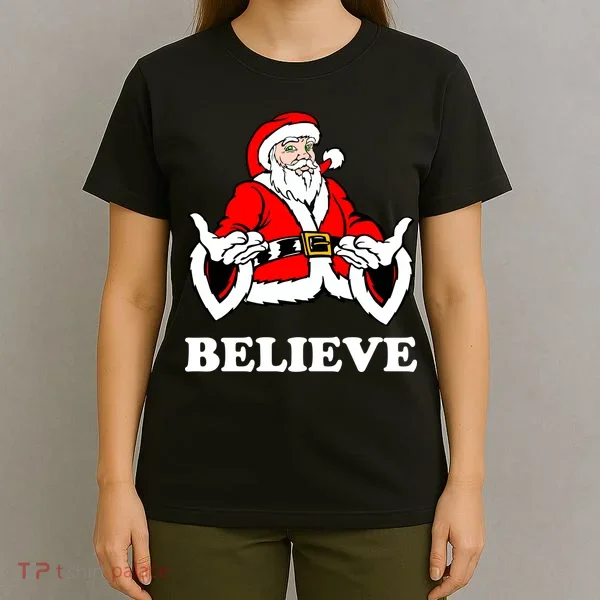 Santa Believe T-Shirt